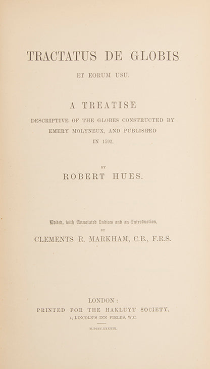 Hues published his discoveries in the Latin work Tractatus de globis et eorum usu (Treatise on Globes and Their Use) to explain the use of the terrestrial and celestial globes that had been made and published by Emery Molyneux in late 1592 or early 1593.