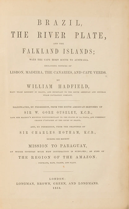 First edition of William Hafield's Brazil, the River Plate, and the Falkland Islands, containing 3 maps, one of which is coloured.