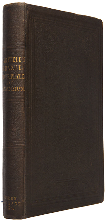 First edition of William Hafield's Brazil, the River Plate, and the Falkland Islands, containing 3 maps, one of which is coloured.