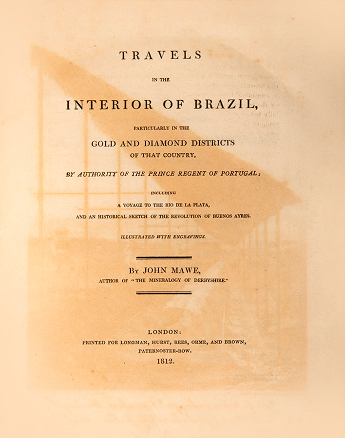First edition of John Mawe's Travels in the Interior of Brazil particularly in the gold and diamond districts of that country, containing the earliest view of Sao Paolo.