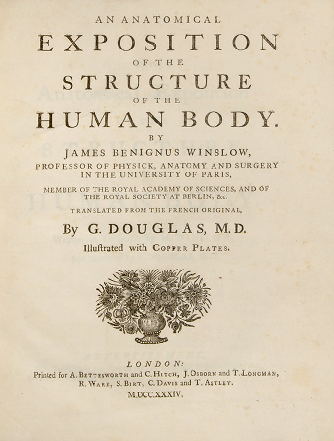 An Anatomical Exposition of the Structure of the Human Body by James Benignus [Jacques-Bénigne] Winslow, reissue of the first English edition, 1734.