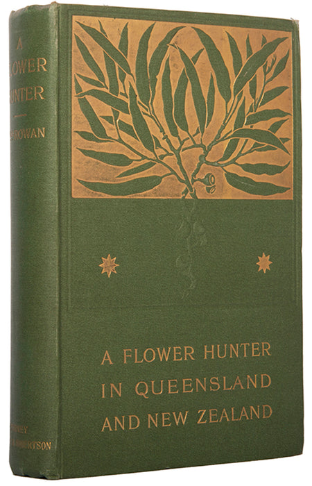 A Flower-Hunter in Queensland and New Zealand.