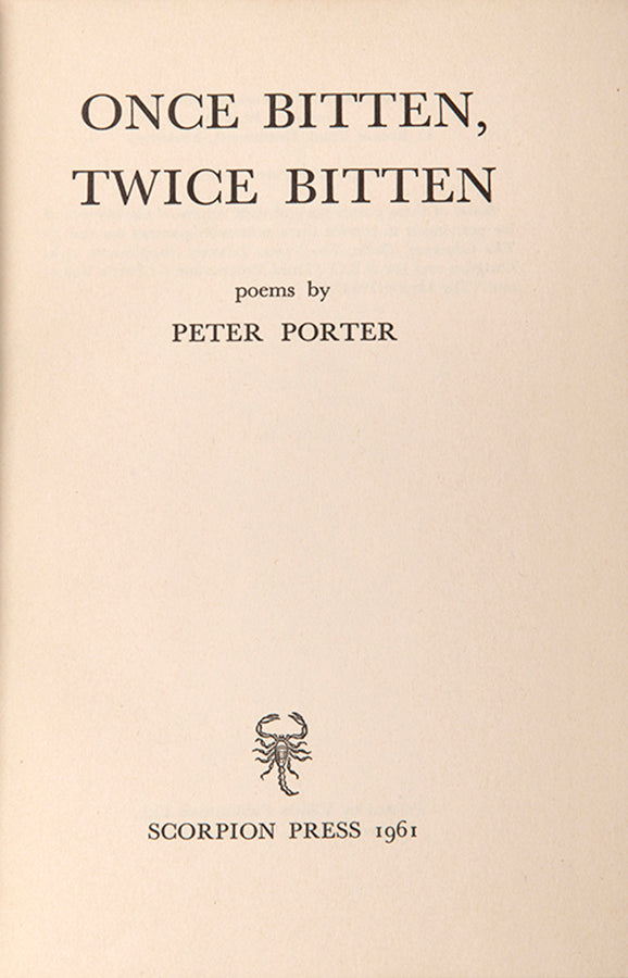 First edition of Once Bitten Twice Bitten by Peter Porter, inscribed by the author to George Macbeth.