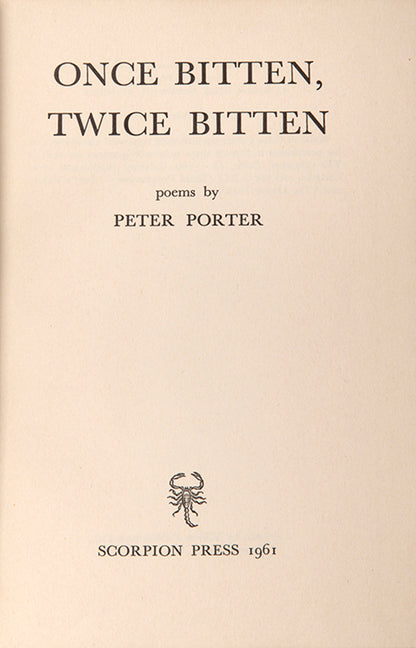 First edition of Once Bitten Twice Bitten by Peter Porter, inscribed by the author to George Macbeth.