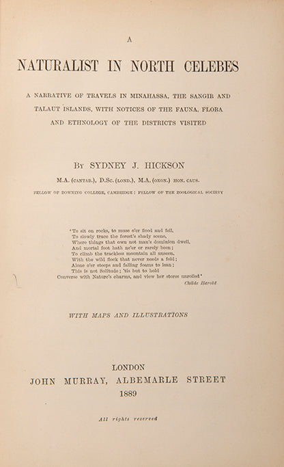 A bright and smart copy of Sydney John Hickson's A Naturalist in North Celebes, being an account of his journey along the northern Celebes coast and the Celebes sea.