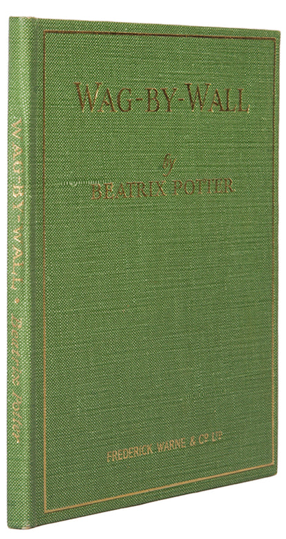 First UK edition of Wag-By-Wall by Beatrix Potter, limited to 100 copies.