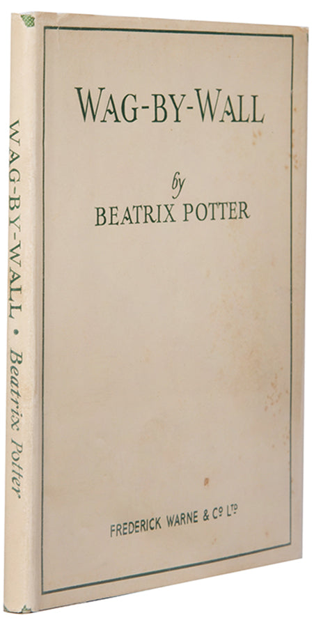 First UK edition of Wag-By-Wall by Beatrix Potter, limited to 100 copies.
