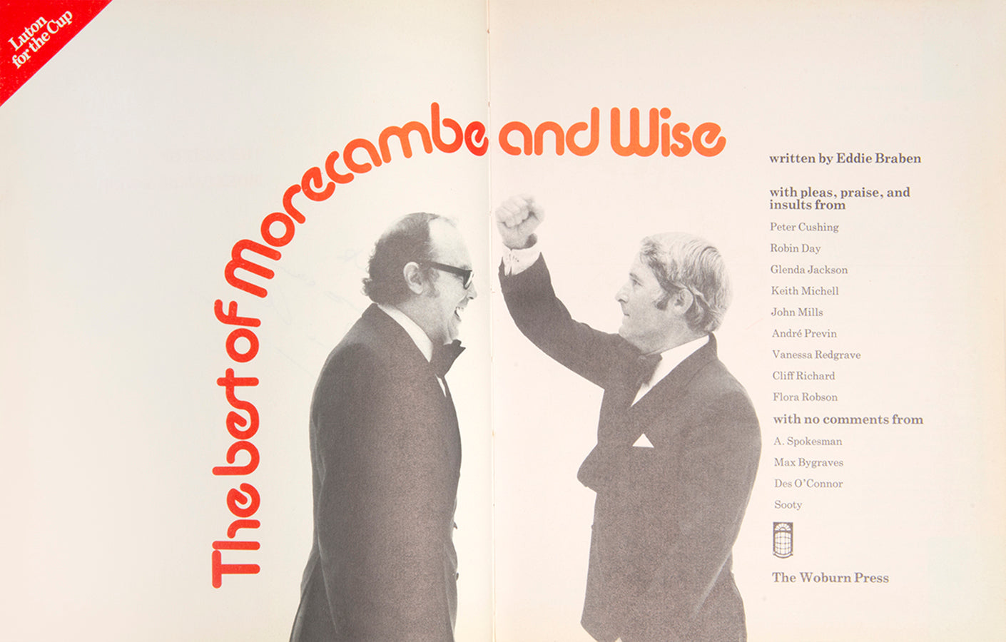 A signed copy of The Best of Morecambe and Wise by Eddie Braben, a printed celebration of Morecambe and Wise, containing the script for some of the comedy pair's most famous sketches.