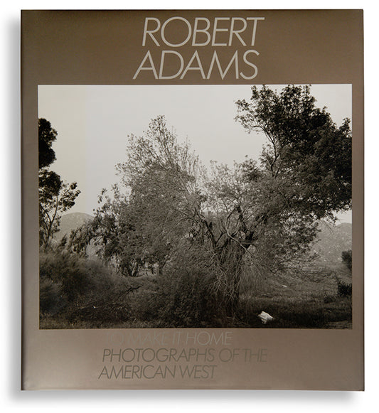 To Make it Home reproduces 136 of Robert Adams's most important photographs from 1965–1986