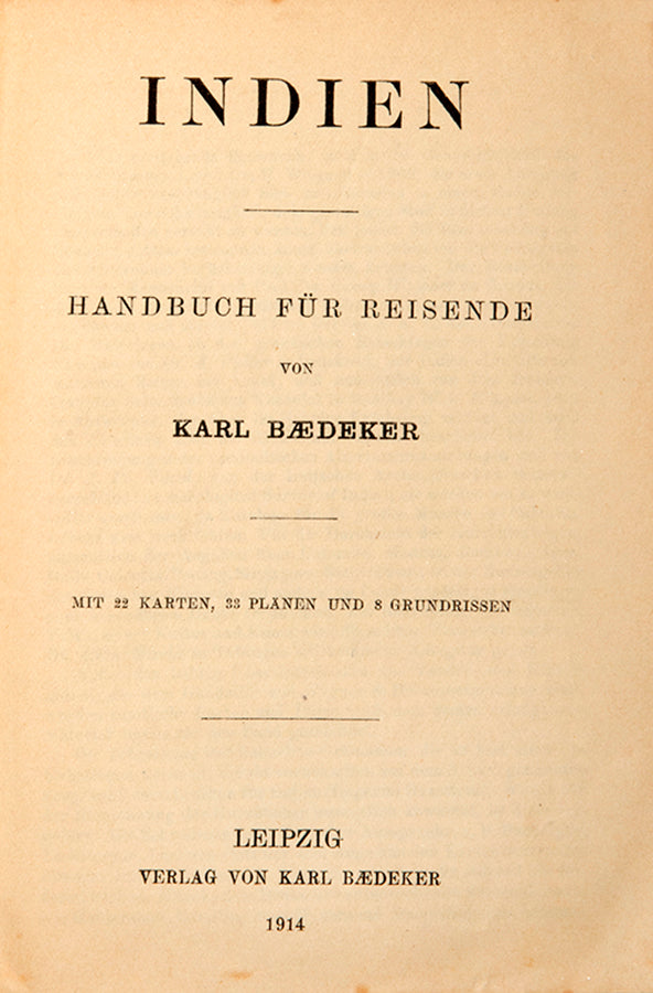 First and only edition of Baedeker's German guide ot India.
