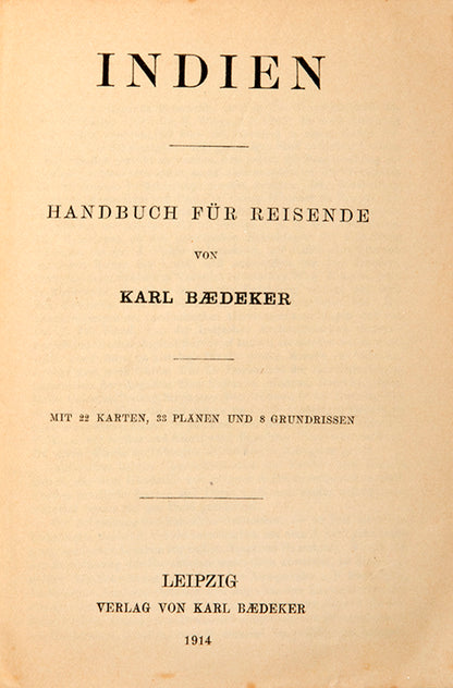 First and only edition of Baedeker's German guide ot India.