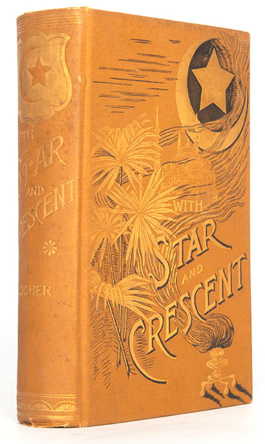 First edition of Locher's With Star and Crescent, a narrative of a journey from Bombay to Constantinople mostly concerned with Baghdad and the overland trip to Aleppo. 