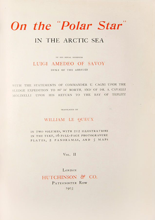 First edition in English of Luigi Amedeo's On the Polar Star in the Arctic Sea. Although not reaching the Pole, the expedition reached the highest latitude thencefar and proved the success of using dog sledges.