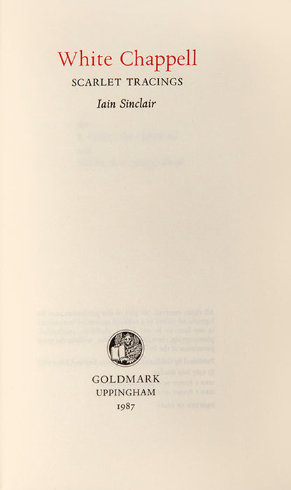 First trade edition of White Chappell, Scarlet Tracings by Iain Sinclair.