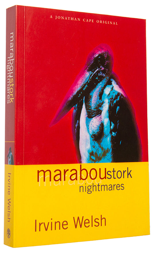 First edition of Maraboustork Nightmares by Irvine Welsh, signed by the author.