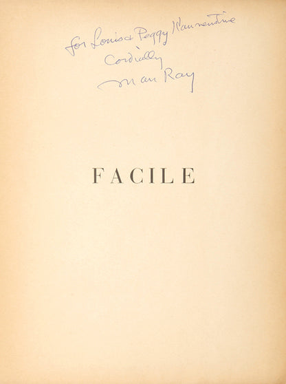 A presentation copy of Man Ray and Paul Eluard's Facile, one of the key French surrealist books of the 1930s.<br />