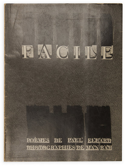 A presentation copy of Man Ray and Paul Eluard's Facile, one of the key French surrealist books of the 1930s.<br />