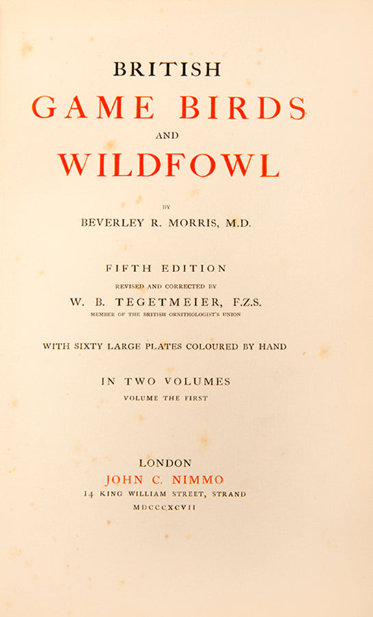 The fourth and fifth editions respectively of Beverly R. Morris's History of British Birds and British Game Birds, 1895-1897, with hand-coloured plates.