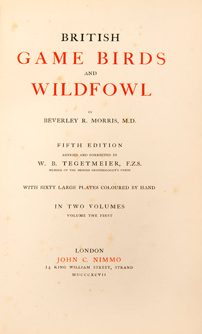 The fourth and fifth editions respectively of Beverly R. Morris's History of British Birds and British Game Birds, 1895-1897, with hand-coloured plates.