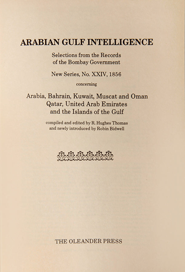 Hughes Thomas's Arabian Gulf Intelligence, first publisehd in 1856, is an indispensible guide to the Persian Gulf in the mid-19th century. 