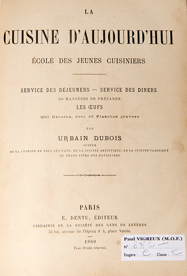 A scarce first edition by Urbain Dubois (1818-1901), the man credited with introducing the term 'chef' and one of the most important chefs in nineteenth century France.