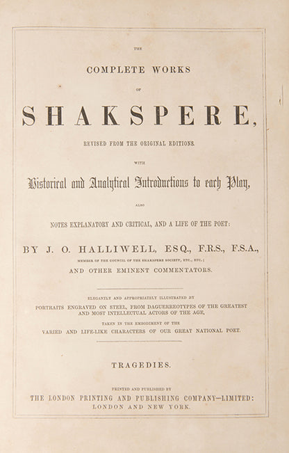 The Complete Works of Shakespeare edited by J.O. Halliwell.