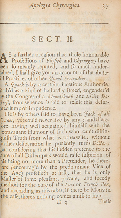 First and only edition of Daniel Turner's uncommon work on exposing quackery and reforming the practice of surgery, Apologia Chyrurgica, published in 1695.