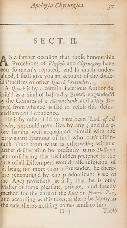 First and only edition of Daniel Turner's uncommon work on exposing quackery and reforming the practice of surgery, Apologia Chyrurgica, published in 1695.
