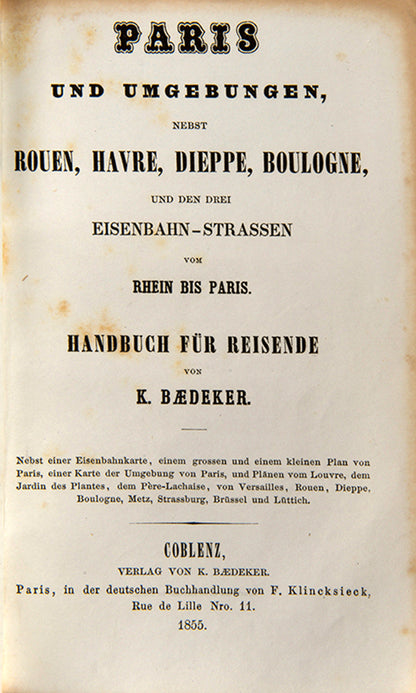This is the last series started by Karl Baedeker himself before he died in 1859. Plans include Versailles, Rouen, Dieppe and Strassburg. 