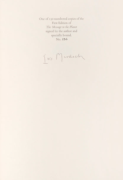 First edition of The Message to the Planet by Iris Murdoch, one of 150 specially bound copies, signed by the author.