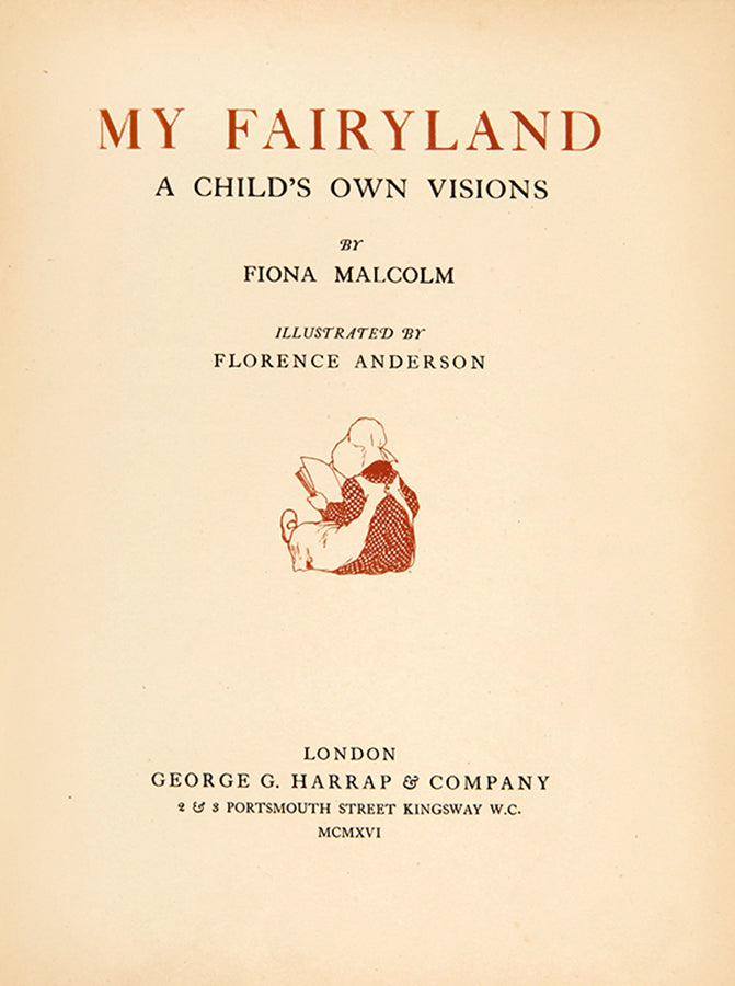 Fiona Malcolm, the writer of My Fairyland was  five years old when she had a severe illness and invalided thus showing much precocity as a very imaginative writer