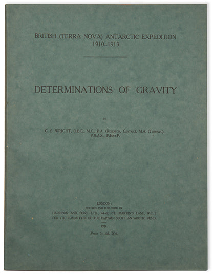 A report on the pendulum observations made by Charles Seymour Wright during Captain Scott's 'Terra Nova' expedition.