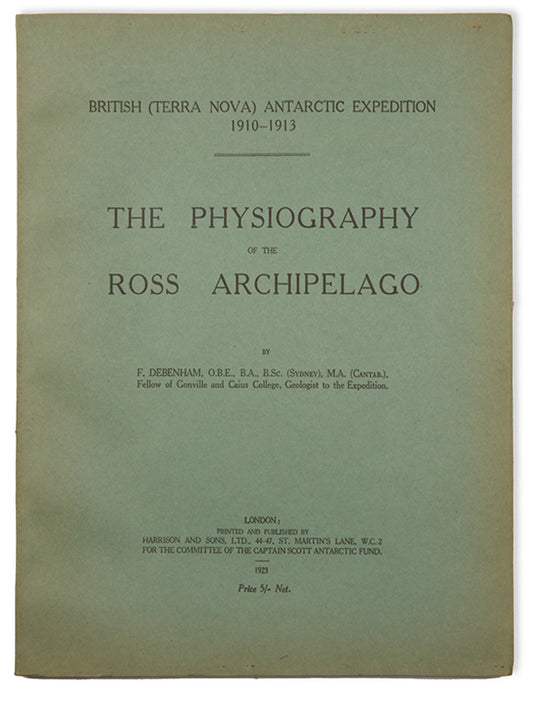 A detailed scientific report from the 'Terra Nova' expedition with maps, photographs and diagrams of the Ross Archipelago. Authored by Frank Debenham, later founder and first director of the Scott Polar Research Institute.