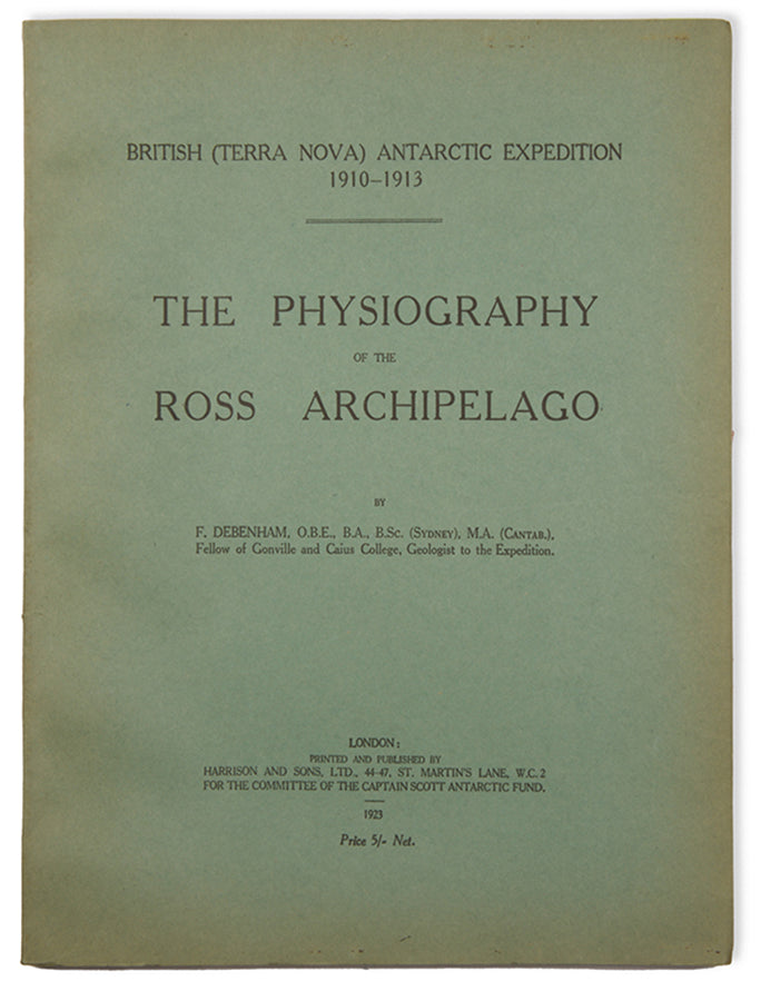A detailed scientific report from the 'Terra Nova' expedition with maps, photographs and diagrams of the Ross Archipelago. Authored by Frank Debenham, later founder and first director of the Scott Polar Research Institute.