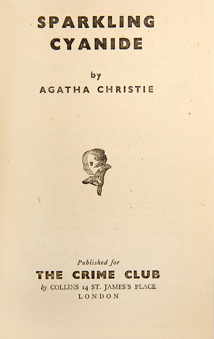 First UK edition of Sparkling Cyanide by Agatha Christie, the last appearance of Colonel Race to solve the mysterious deaths of a married couple, one year apart