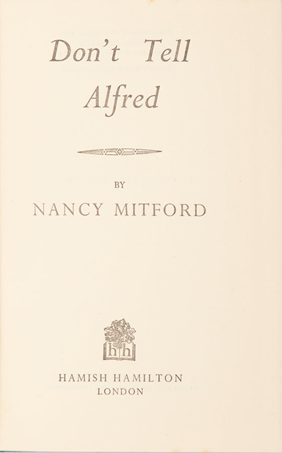 First edition of Don't Tell Alfred by Nancy Mitford, the author's last novel and final book in the Radlett trilogy.