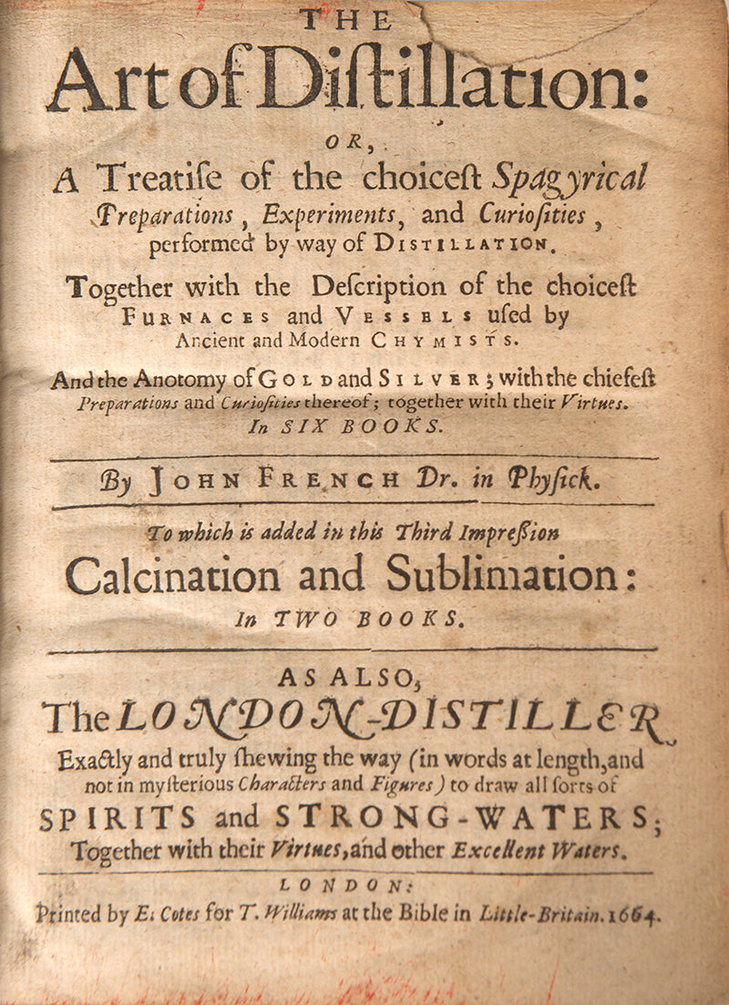 The enlarged third edition of physician John French's work on the distillation of pharmaceuticals, The Art of Distillation, with numerous woodcut illustrations, 1664.