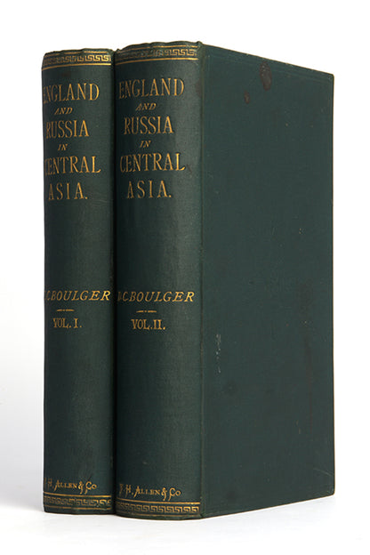 Scarce first edition of Demitrius Boulger's England and Russia in Central Asia, a classic account of the Great Game between England and Russia.