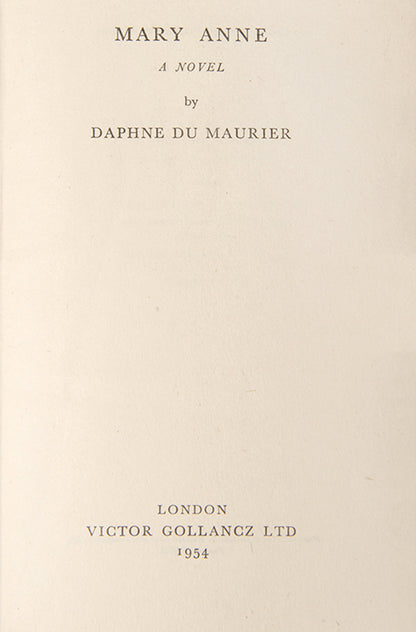 First edition of Mary Anne by Daphne Du Maurier, tells the story of the eponymous woman's escape from her squalid surroundings in Bowling Inn Alley