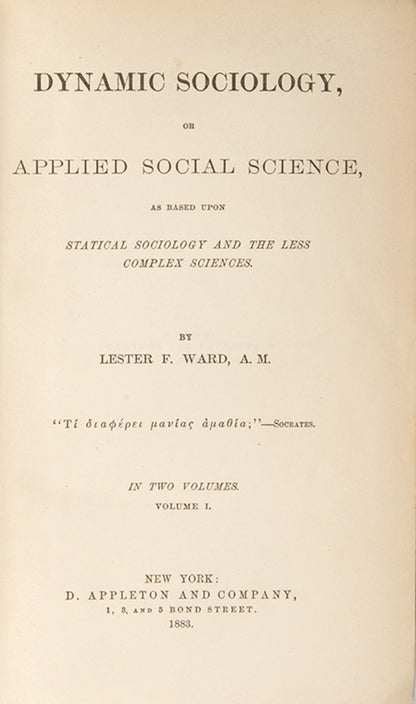 The first edition of Lester Ward's Dynamic Sociology, his major work which helped establish sociology as a distinct field of study in the United States.