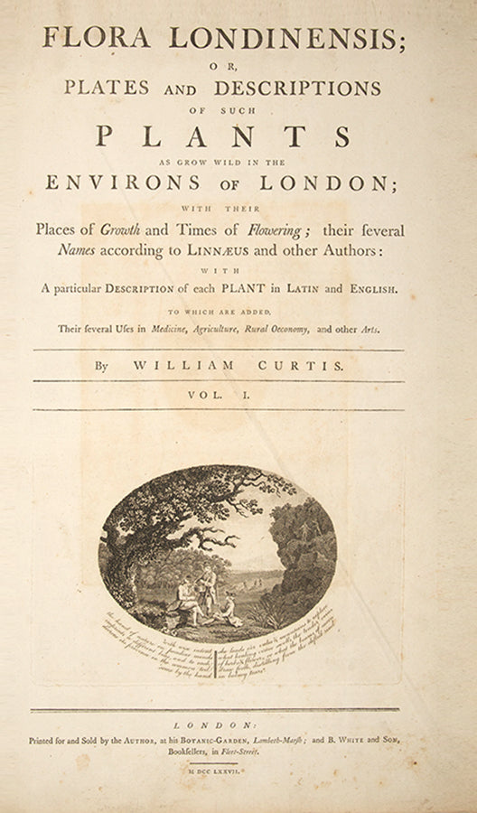 First edition with variant title page of Curtis's Flora Londinensis, the earliest English flora with coloured plates in any way approaching comprehensive.