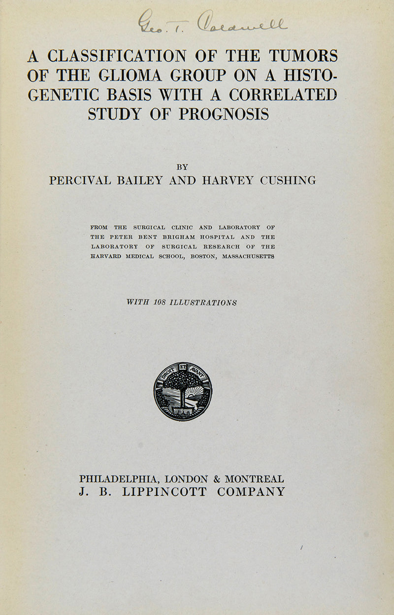 First edition of A Classification of the Tumors of the Glioma Group by pioneering neurosurgeons Percival Bailey and Harvey Cushing.