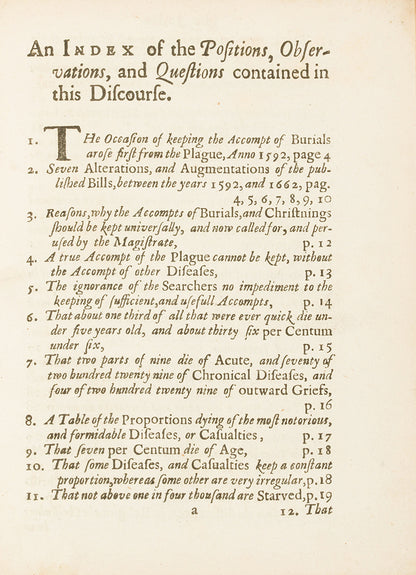The very rare first edition of John Graunt's Natural and Political Observations... upon the Bills of Mortality, the 1662 book that founded demography and medical statistics.
