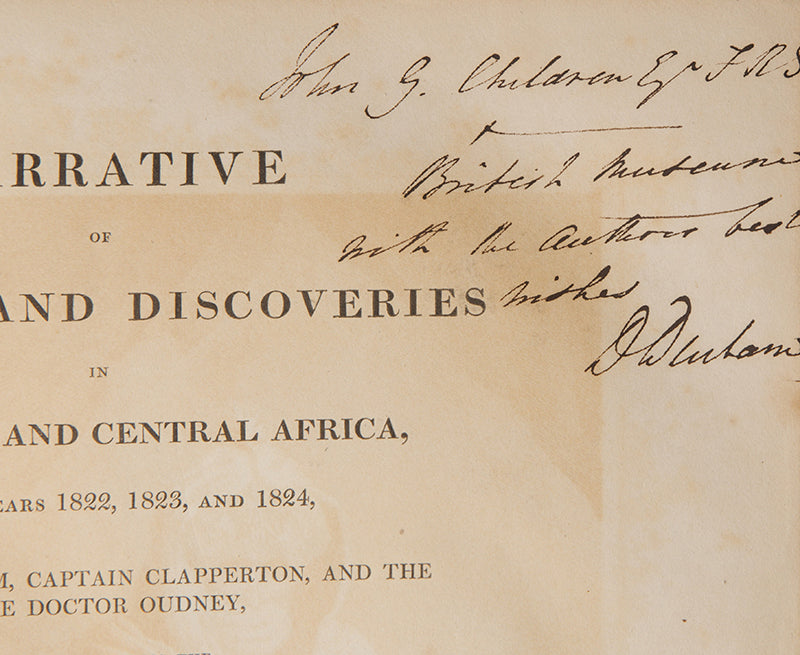 Presentation copy of the first edition of Denham and Clapperton's Narrative of Travels and Discoveries in Northern and Central Africa, the most important African travel narrative of it's time.