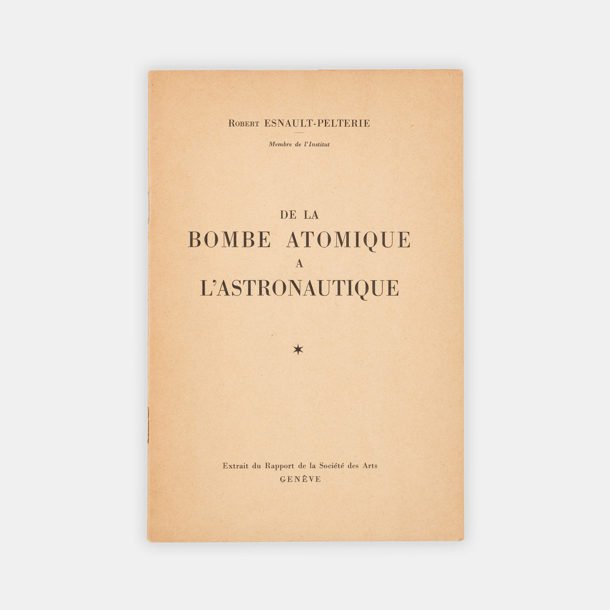 First edition of a rare pamphlet on nuclear-powered space travel, Robert Esnault-Pelterie's De la Bombe Atomique a l'Astronautique, a presentation copy inscribed by the author.