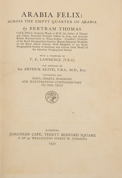 First edition of Bertram Thomas's Arabia Felix, the first recorded account of the crossing of the Rub al Khali in Saudi Arabia.