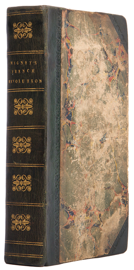 The first single volume edition of the first English-language translation of François Mignet's History of the French Revolution