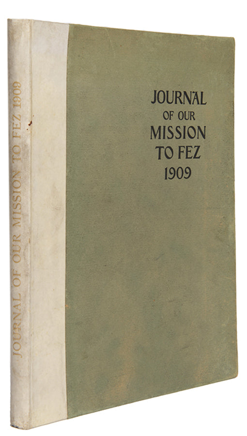 First edition of Count Gleichen's Journal of our Mission to Fez, the only first hand account of the mission to Fez in 1909 to install Sir Reginald Lister as British Ambassador to Morocco following the the Hafidiya, the coup d'état of 1908. 