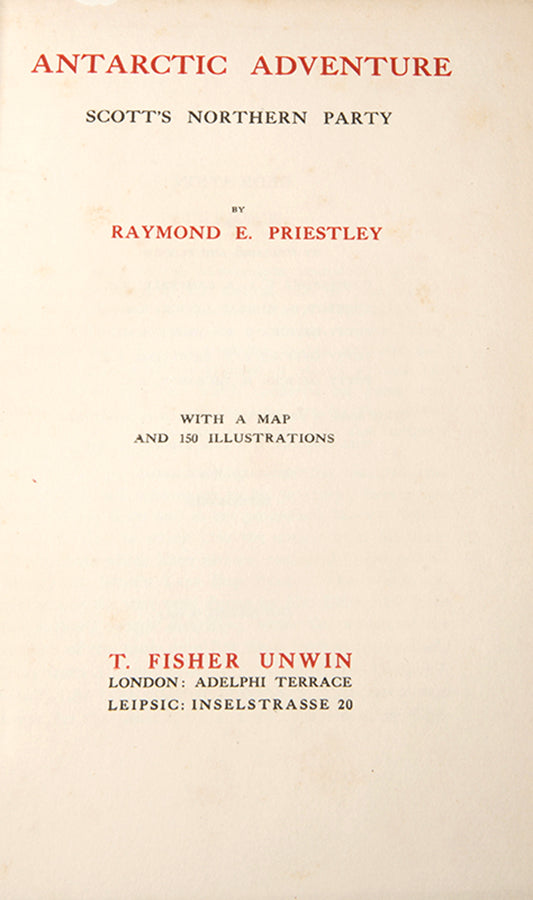 First edition of Raymond Priestley's Antarctic Adventure, Priestley's account of Scott's Terra Nova expedition and the amazing survival of the Northern Party.