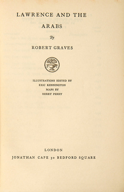 A first edition of Robert Graves's Lawrence and the Arabs, the first publicly available account of Lawrence's exploits in WWI and the Arab Revolt not written by himself, with the scarce original dust-jacket.